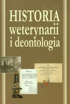 Historia weterynarii i deontologia - Outlet - Aleksander Chrószcz, Maciej Janeczek, Tomasz Ożóg