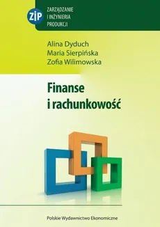 Finanse i rachunkowość - Alina Dyduch, Maria Sierpińska, Zofia Wilimowska