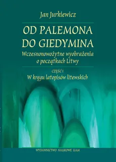 Od Palemona do Giedymina - Jan Jurkiewicz