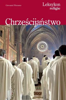 Leksykon Religie Chrześcijaństwo - Outlet - Giovanni Filoramo