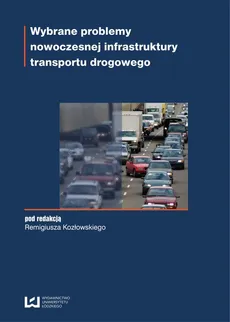 Wybrane problemy nowoczesnej infrastruktury transportu drogowego