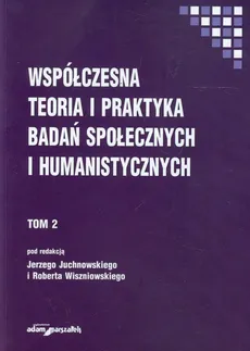 Współczesna teoria i praktyka badań społecznych i humanistycznych Tom 2