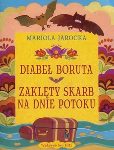 Diabeł Boruta Zaklęty skarb na dnie potoku - Mariola Jarocka