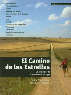El Camino de las Estrellas Nivel B1 - Josefina Fernandez, Clara Villanueva
