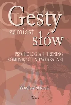 Gesty zamiast słów - Wiesław Sikorski