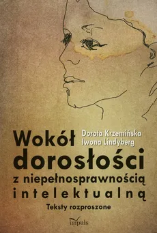 Wokół dorosłości z niepełnosprawnością intelektualną - Outlet - Dorota Krzemińska, Iwona Lindynberg