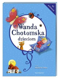 Wanda Chotomska dzieciom - Wanda Chotomska