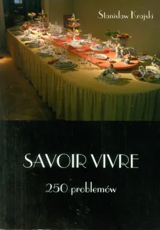 Savoir vivre 250 problemów - Outlet - Stanisław Krajski