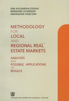 Methodology for local and regional real estate markets - Ewa Kucharska-Stasiak, Bernhard Schneider, Magdalena Załęczna