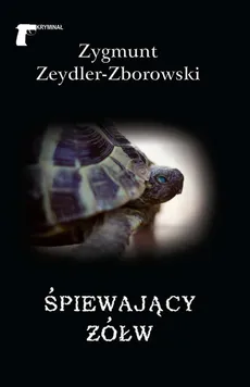 Śpiewający żółw - Outlet - Zygmunt Zeydler-Zborowski