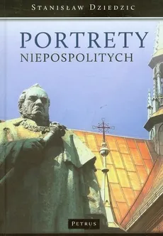 Portrety niepospolitych - Stanisław Dziedzic