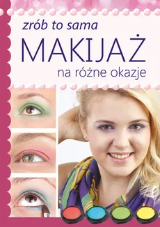 Makijaż na różne okazje - Outlet - Katarzyna Jastrzębska