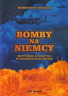 Bomby na Niemcy - Włodzimierz Mikulicz