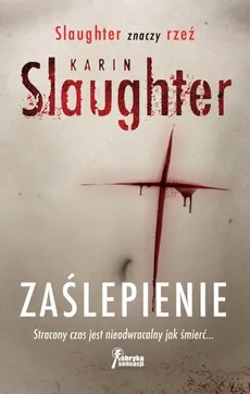 Zaślepienie - Karin Slaughter