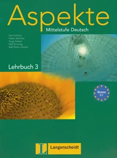 Aspekte 3 Lehrbuch Mittelstufe Deutsch - Ute Koithan, Ralf-Peter Loshe, Helen Schmitz, Tanja Sieber, Ralf Sonntag
