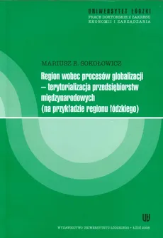 Region wobec procesów globalizacji - Sokołowicz Mariusz E.