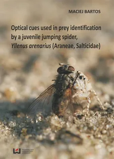 Optical cues used in prey identification by a juvenile jumping spider Yllenus arenarius - Maciej Bartos