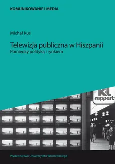 Telewizja publiczna w Hiszpanii - Outlet - Michał Kuś