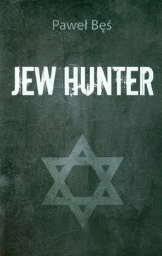 Jew Hunter - Paweł Bęś