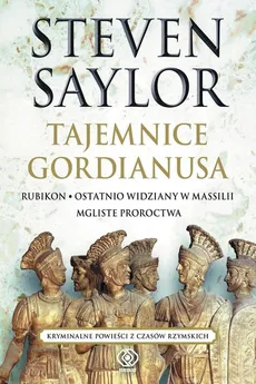 Tajemnice Gordianusa - Steven Saylor