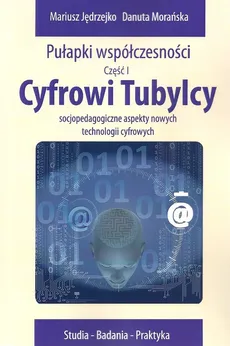 Cyfrowi Tubylcy - Mariusz Jędrzejko, Danuta Morańska
