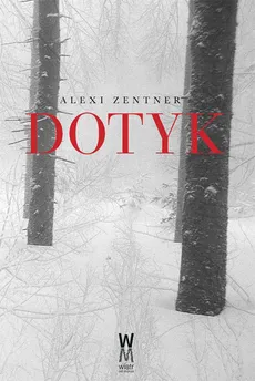 Dotyk - Alexi Zentner