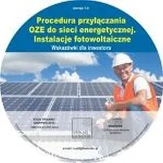 Procedura przyłączania OZE do sieci energetycznej Instalacje fotowoltaiczne - Mirosława Kujszczyk-Bożentowicz