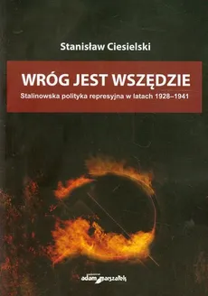 Wróg jest wszędzie - Stanisław Ciesielski