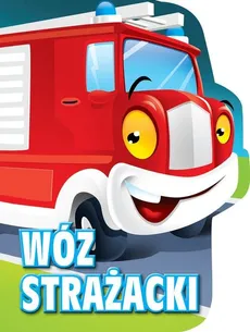 Wóz strażacki Wykrojnik - Urszula Kozłowska