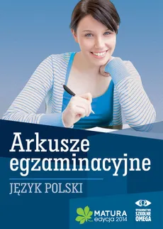 Język polski Matura 2014 Arkusze egzaminacyjne