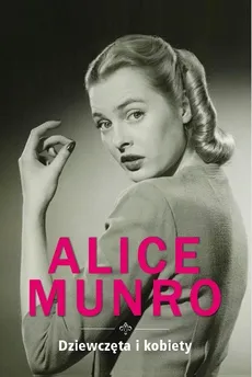 Dziewczęta i kobiety - Outlet - Alice Munro