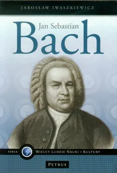 Jan Sebastian Bach - Jarosław Iwaszkiewicz