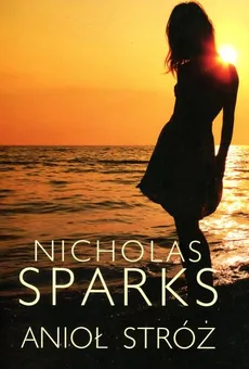 Anioł stróż - Nicholas Sparks