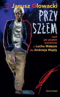 Przyszłem - Outlet - Janusz Głowacki