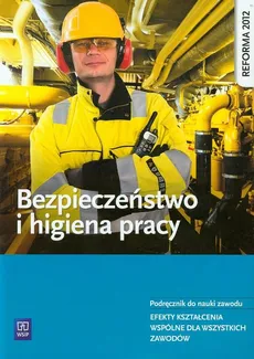 Bezpieczeństwo i higiena pracy Podręcznik do nauki zawodu - Outlet - Wanda Bukała, Krzysztof Szczęch