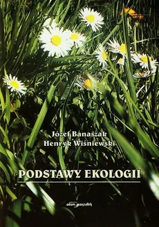 Podstawy ekologii - Outlet - Henryk Banaszak, Henryk Wiśniewski