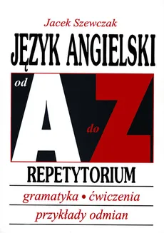 Język angielski od A do Z Repetytorium - Outlet - Jacek Szewczak