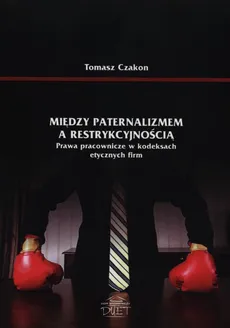 Między paternalizmem a restrykcyjnością - Outlet - Tomasz Czakon