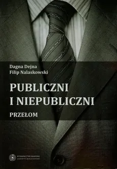 Publiczni i niepubliczni - Filip Nalaskowski, Dagna Dejna