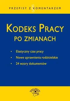 Kodeks pracy po zmianach - Bożena Lenart, Emilia Wawrzyszczuk, Katarzyna Wrońska-Zblewska