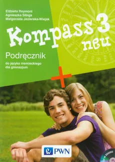 Kompass 3 neu Podręcznik do języka niemieckiego dla gimnazjum z płytą CD - Małgorzata Jezierska-Wiejak, Elżbieta Reymont, Agnieszka Sibiga