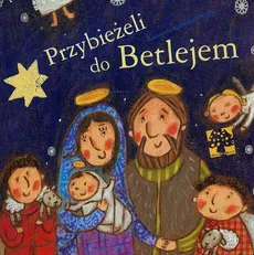 Przybieżeli do Betlejem