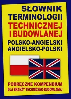 Słownik terminologii technicznej i budowlanej polsko-angielski angielsko-polski - Outlet - Jacek Gordon