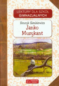 Janko Muzykant - Henryk Sienkiewicz (Książka) - Księgarnia PWN