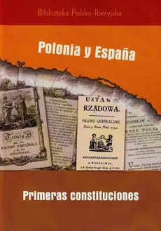 Polonia y Espana primeras costituciones - Puig-Samper Miguel Angel, Caizan Cristina Gonzalez, Fuente de la Pablo