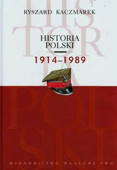 Historia Polski 1914-1989 - Outlet - Ryszard Kaczmarek