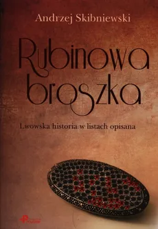 Rubinowa Broszka - Andrzej Skibniewski
