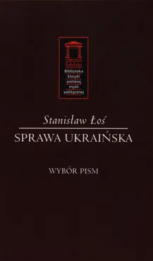 Sprawa ukraińska - Stanisław Łoś