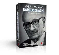 Mimo wszystko - Władysław Bartoszewski, Michał Komar