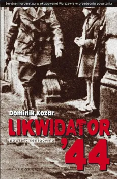 Likwidator '44 - Outlet - Dominik Kozar